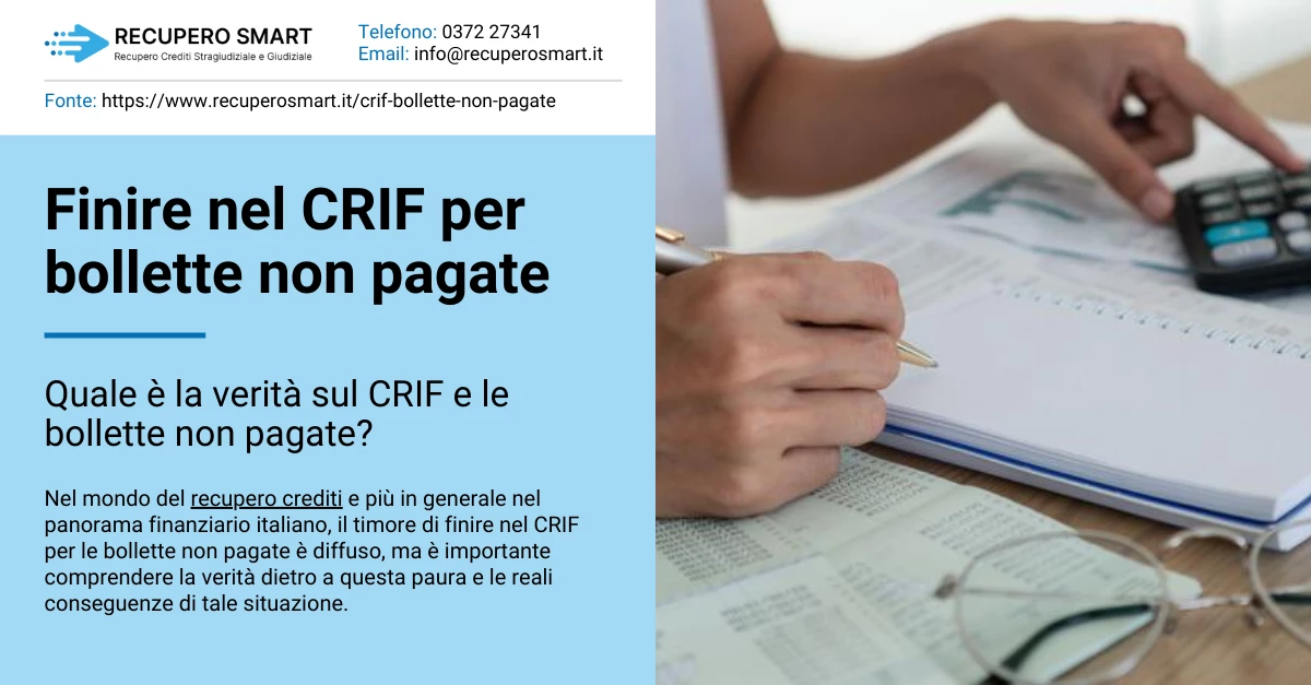 CRIF per bollette non pagate: quale è la verità? - Recupero Smart per il Recupero Crediti